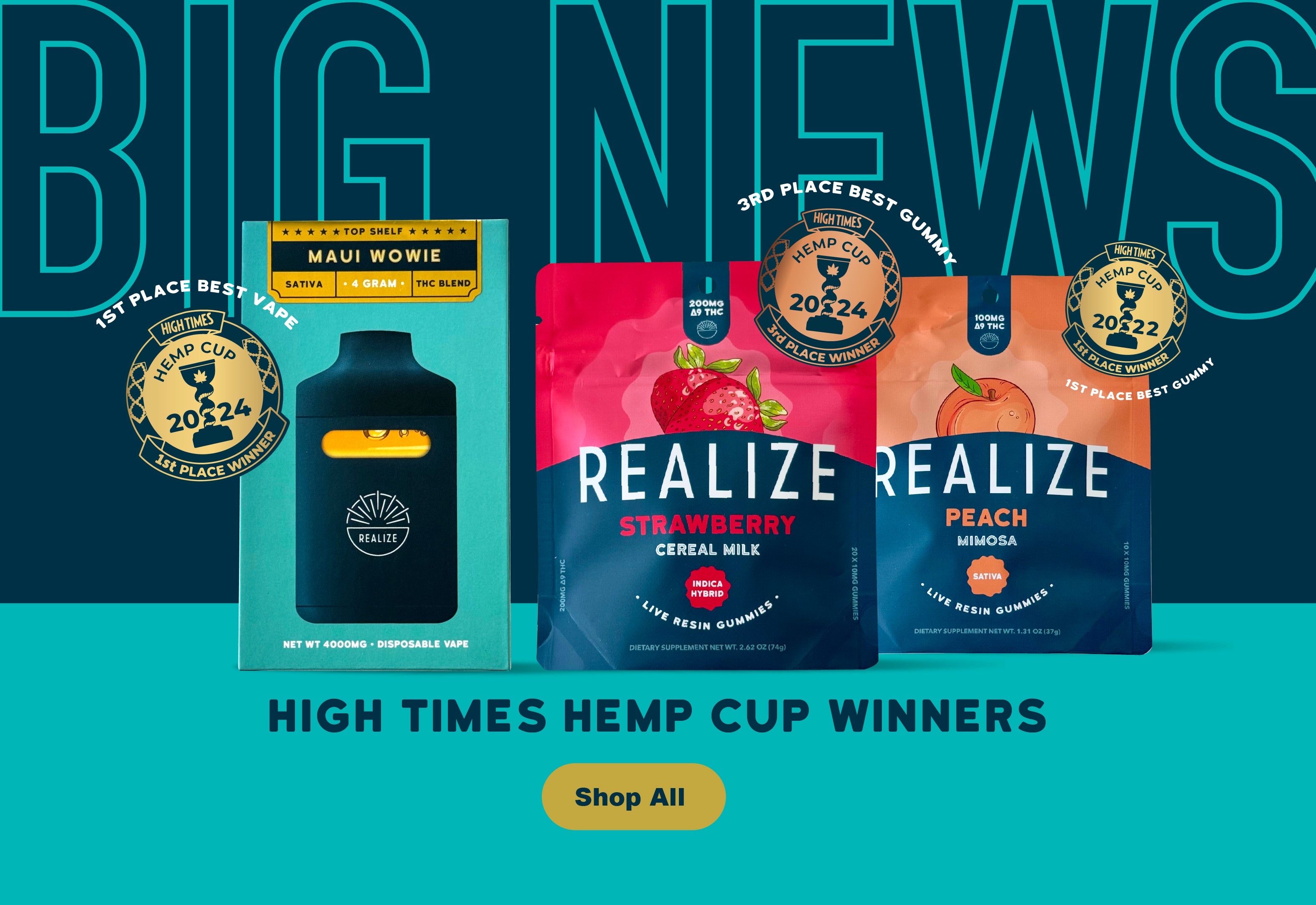 Realize hemp products display featuring award-winning vape and gummies, including Maui Wowie vape, Strawberry Cereal Milk, and Peach Mimosa gummies, highlighting High Times Hemp Cup wins